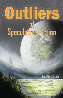 Outliers of Speculative Fiction by Cat Rambo, Cory Skerry