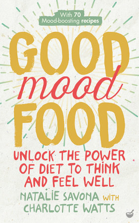 Good Mood Food by Natalie Savona Charlotte Watts