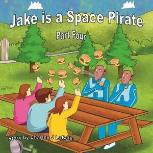 Jake is a Space Pilot Part Four by Charles J. Labelle