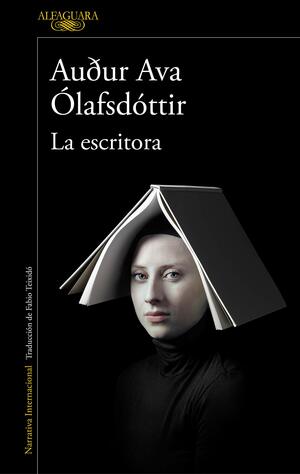 La escritora by Auður Ava Ólafsdóttir