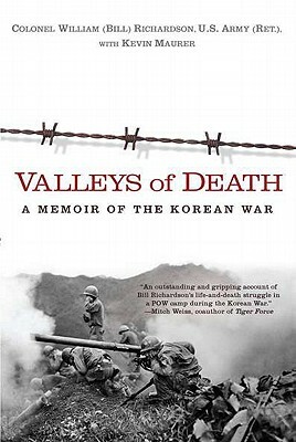 Valleys of Death: A Memoir of the Korean War by Kevin Maurer, Bill Richardson