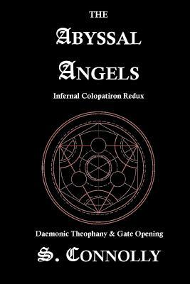 The Abyssal Angels: Infernal Colopatiron Redux by S. Connolly