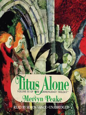 Titus Alone by Mervyn Peake