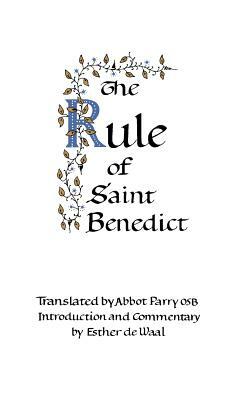 The Rule of Saint Benedict by Esther De Waal
