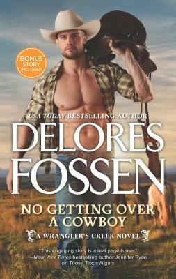 No Getting Over a Cowboy: A Western Romance Novel by Delores Fossen