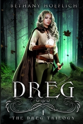 Dreg by Bethany Hoeflich