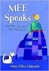 Mee Speaks: But Does She Have Anything to Say? by Mary Ellen Edmunds