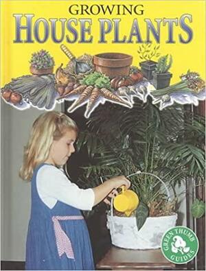 Growing House Plants by Tracy Nelson Maurer