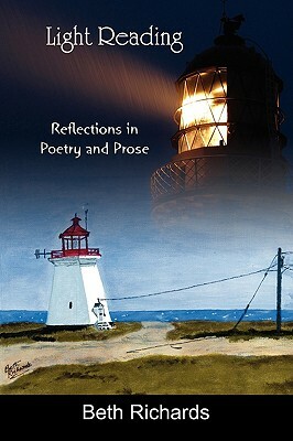 Light Reading: Reflections in Poetry and Prose by Beth Richards