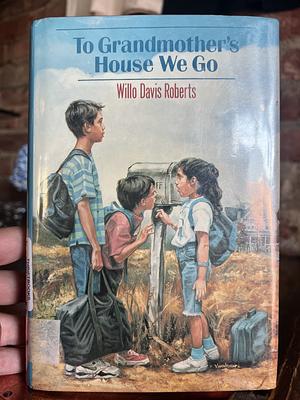 To Grandmother's House We Go by Willo Davis Roberts