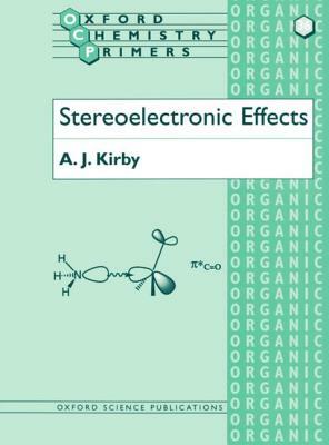 Oxford Chemistry Primers by A. J. Kirby, Anthony J. Kirby