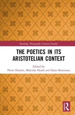 The Poetics in Its Aristotelian Context by 