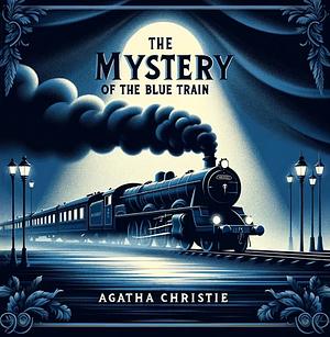 The Mystery of the Blue Train by Agatha Christie