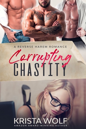 Corrupting Chastity by Krista Wolf