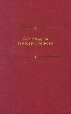 Critical Essays on Daniel Defoe: Daniel Defoe by Roger D. Lund, C. Bartels Emily