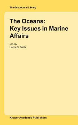 The Oceans: Key Issues in Marine Affairs by 