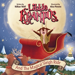 Little Krampus and the Magical Sleigh Ride by Killian Wolf