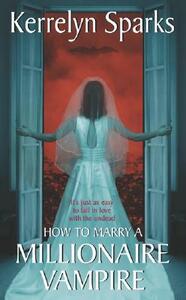 How to Marry a Millionaire Vampire by Kerrelyn Sparks