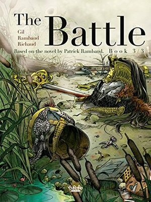 The Battle, Vol. 3 by Ivan Gil, Patrick Rambaud, Frédéric Richaud