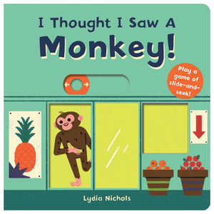 I Thought I Saw a Monkey! by The Templar Company Ltd