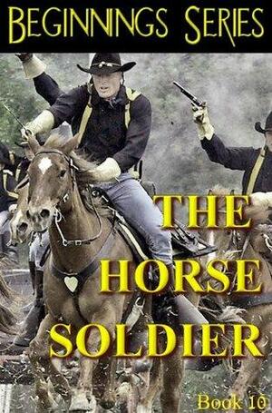 The Horse Soldier by Jacqueline Druga