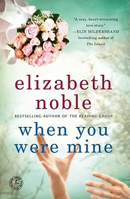 When You Were Mine by Elizabeth Noble