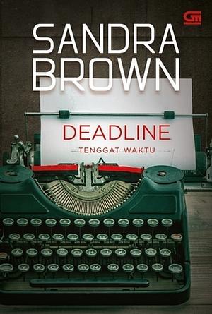 Deadline - Tenggat Waktu by Sandra Brown
