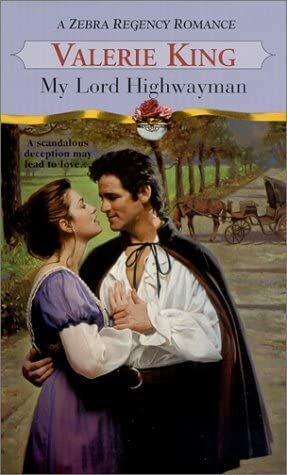 My Lord Highwayman by Valerie King