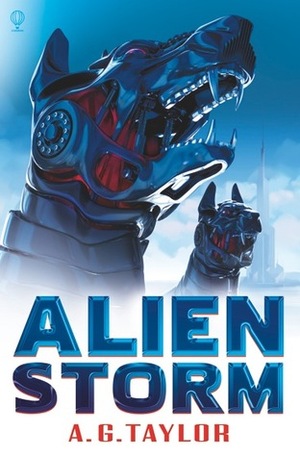 Alien Storm by A.G. Taylor