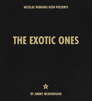 The Exotic Ones: That Fabulous Film-Making Family from Music City, USA - the Ormonds by Jimmy McDonough