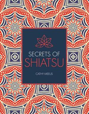 Secrets of Shiatsu by Paul Lundberg, Cathy Meeus