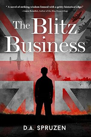 The Blitz Business by D.A. Spruzen