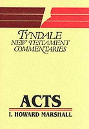 The Acts Of The Apostles: An Introduction And Commentary by I. Howard Marshall