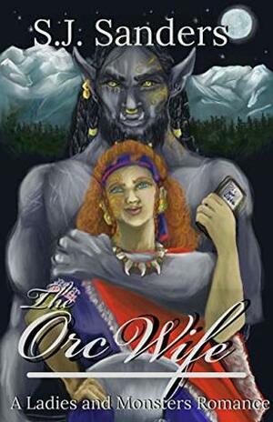 The Orc Wife by S.J. Sanders