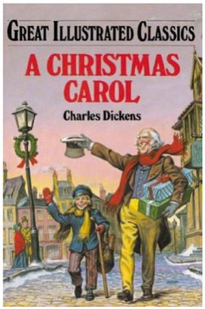 GREAT ILLUSTRATED CLASSICS A CHRISTMAS CAROL by Charles Dickens