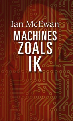 Machines zoals ik by Rien Verhoef, Ian McEwan