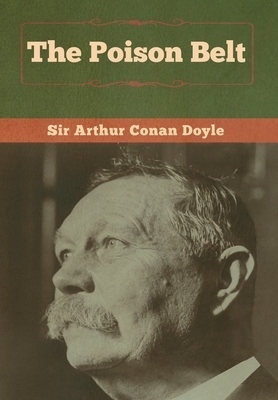 The Poison Belt by Arthur Conan Doyle