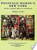 Reginald Marsh's New York: Paintings, Drawings, Prints, and Photographs by Marilyn Cohen