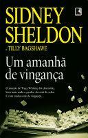 Um amanhã de vingança by Sidney Sheldon, Tilly Bagshawe, Tilly Bagshawe
