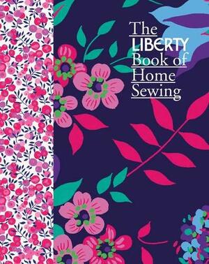 Liberty Book Of Home Sewing by Liberty of London