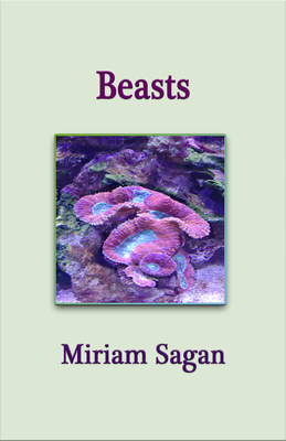 Beasts by Miriam Sagan
