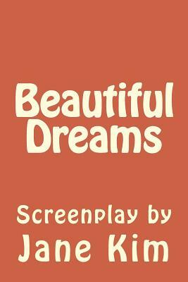 Beautiful Dreams by Jane Kim