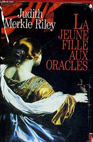 La Jeune Fille aux Oracles by Judith Merkle Riley