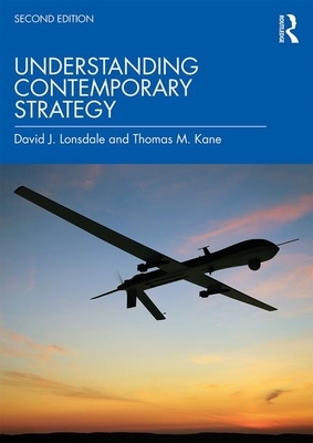 Understanding Contemporary Strategy by Thomas M. Kane, David J. Lonsdale