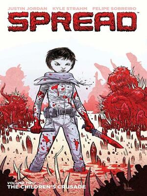 Spread Vol. 2 by Justin Jordan, Kyle Strahm