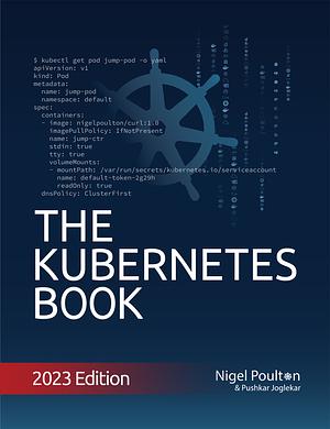 The Kubernetes Book by Pushkar Joglekar, Nigel Poulton