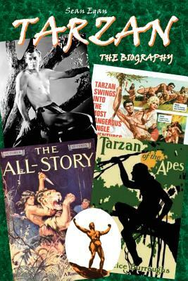 Tarzan: The Biography by Sean Egan