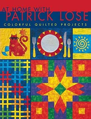 At Home with Patrick Lose - Print on Demand Edition by Patrick Lose, Sally Lanzarotti, Annie Nelson