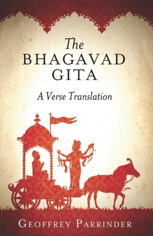 The Bhagavad Gita: A Verse Translation by Edward Geoffrey Parrinder