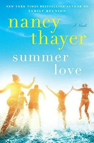Summer Love: A Novel by Nancy Thayer